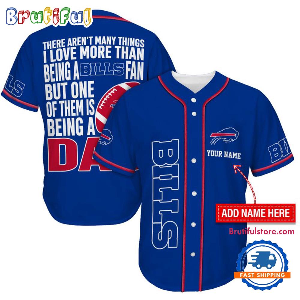 NFL Buffalo Bills I Love Being A Dad Father's Day Baseball Jersey