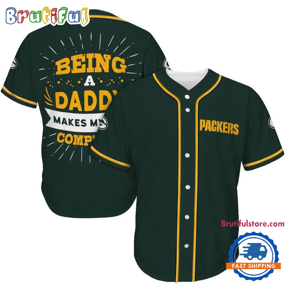 NFL Green Bay Packers Football Being A Daddy Father's Day Baseball Jersey
