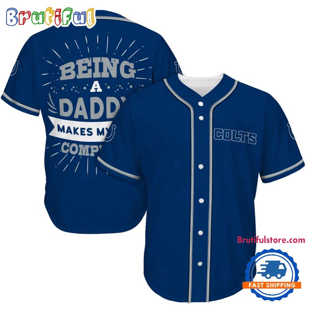 NFL Indianapolis Colts Football Being A Daddy Father's Day Baseball Jersey