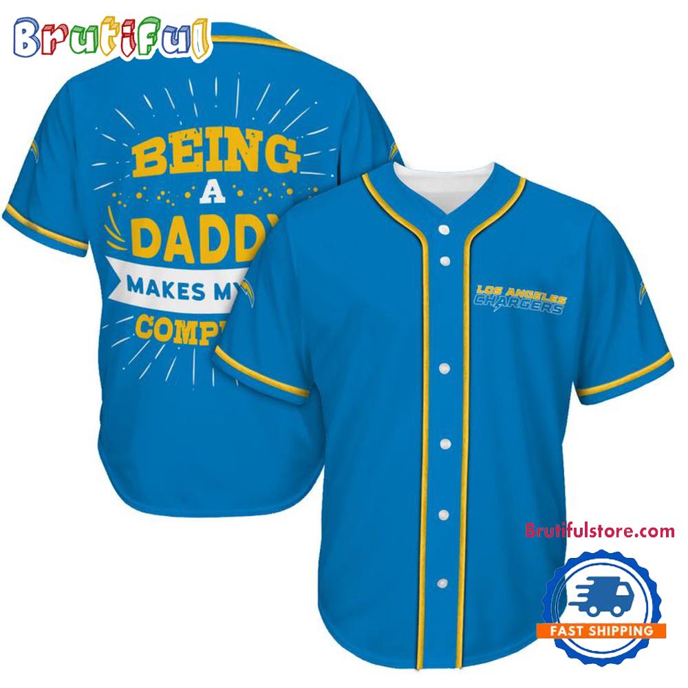 NFL Los Angeles Chargers Football Being A Daddy Father's Day Baseball Jersey