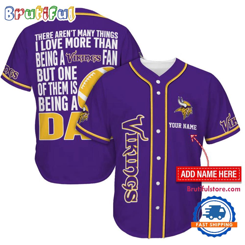 NFL Minnesota Vikings I Love Being A Dad Father's Day Baseball Jersey